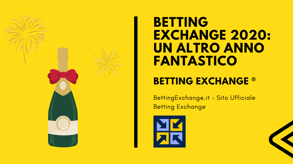 Betting Exchange 2020: sarà un altro anno fantastico insieme 2