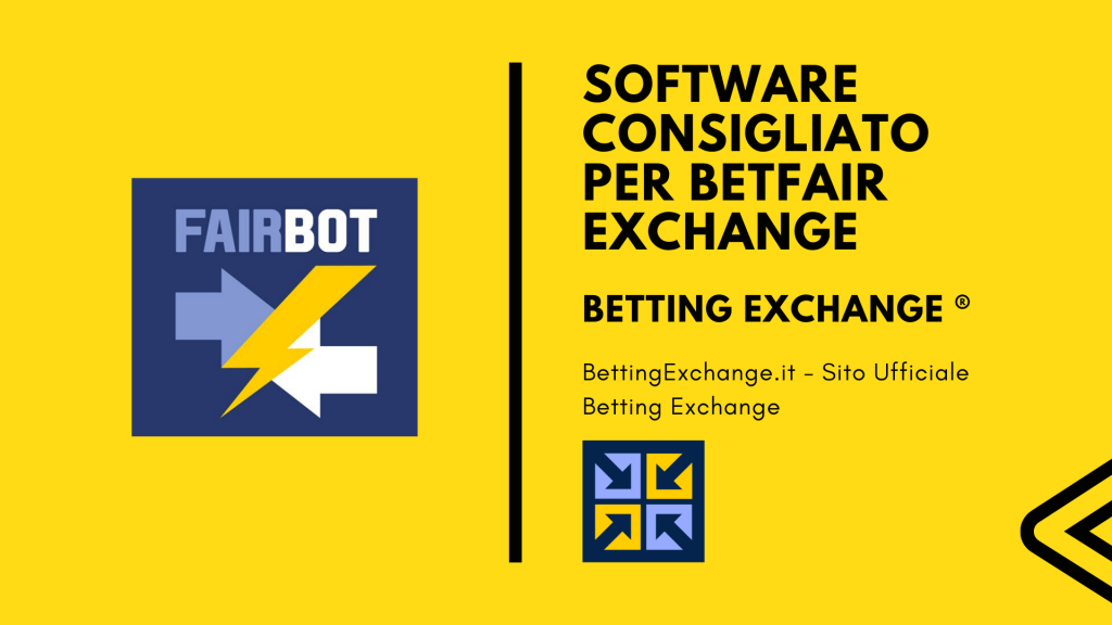 Software consigliato per Betfair Exchange? Fairbot. 4