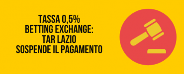 Tassa 0,5% sul betting exchange: TAR Lazio sospende il pagamento 3