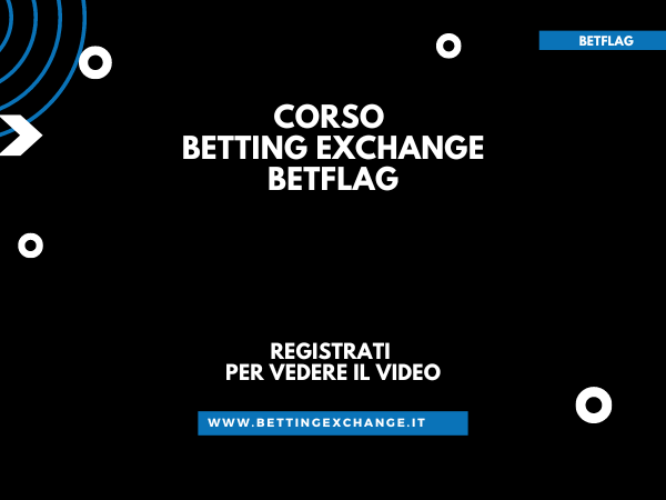 Corso BetFlag Exchange Lezione 2 1