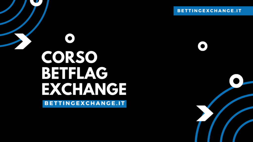 Ora disponibile il Corso Betting Exchange BetFlag 1